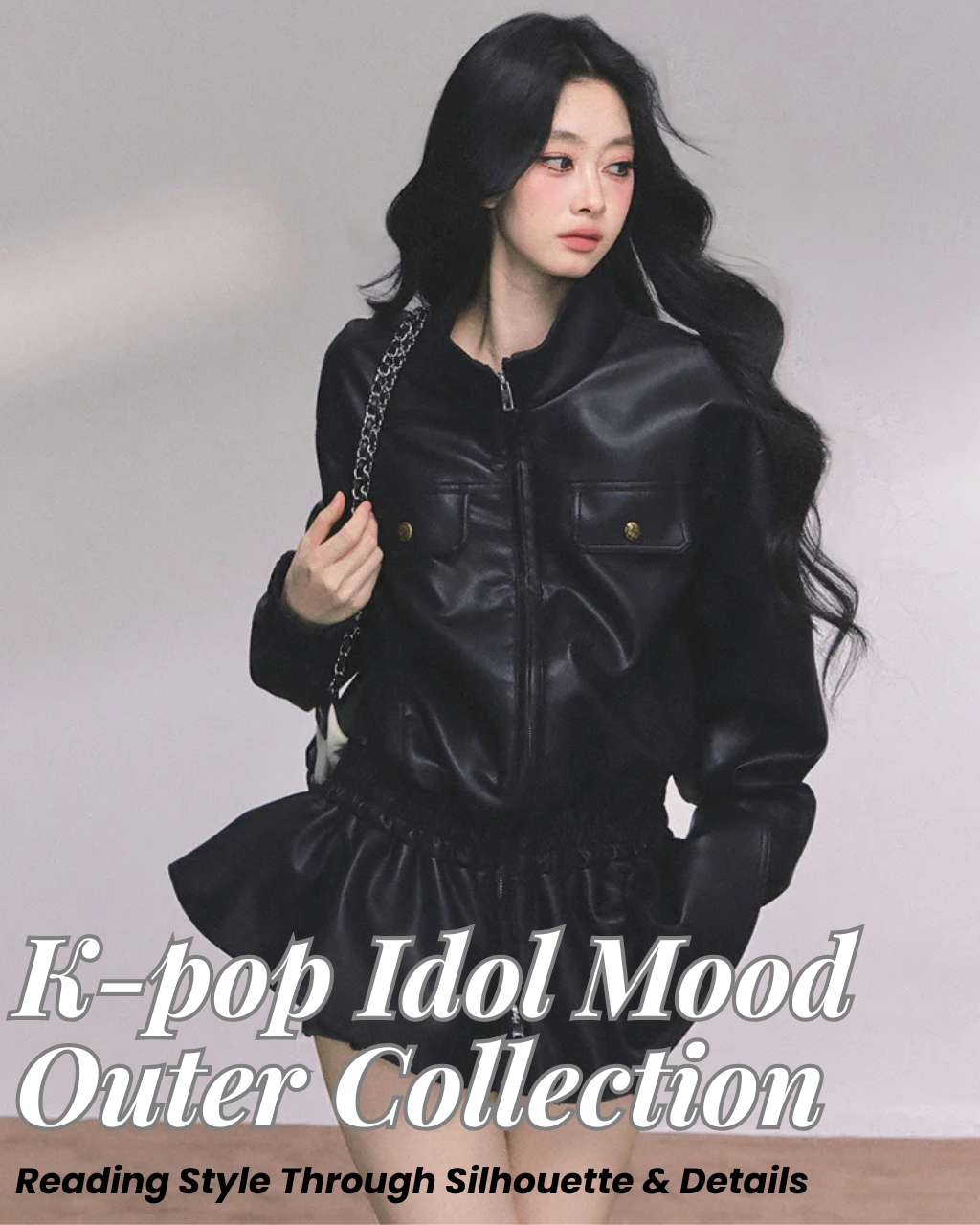 K-pop Idol Vibes Outerwear: Reading Style Through Silhouette & Details